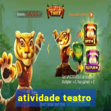 atividade teatro